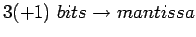 $ 3(+1)&nbsp;bits\rightarrow mantissa$