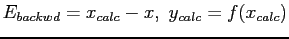 $ E_{backwd}=x_{calc}-x,&nbsp;y_{calc}=f(x_{calc})$
