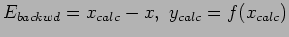 $ E_{backwd}=x_{calc}-x,&nbsp;y_{calc}=f(x_{calc})$