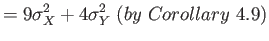 $\displaystyle =9\sigma_X^2+4\sigma_Y^2&nbsp;(by&nbsp;Corollary&nbsp;4.9)
$