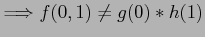 $\displaystyle \Longrightarrow f(0,1) \neq g(0)*h(1)
$